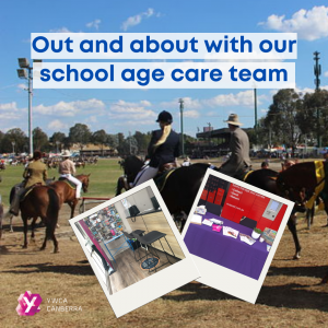 Image of the Canberra show, with photos of a stall and a foyer overlaid and the text "Out and about with our school age care team"